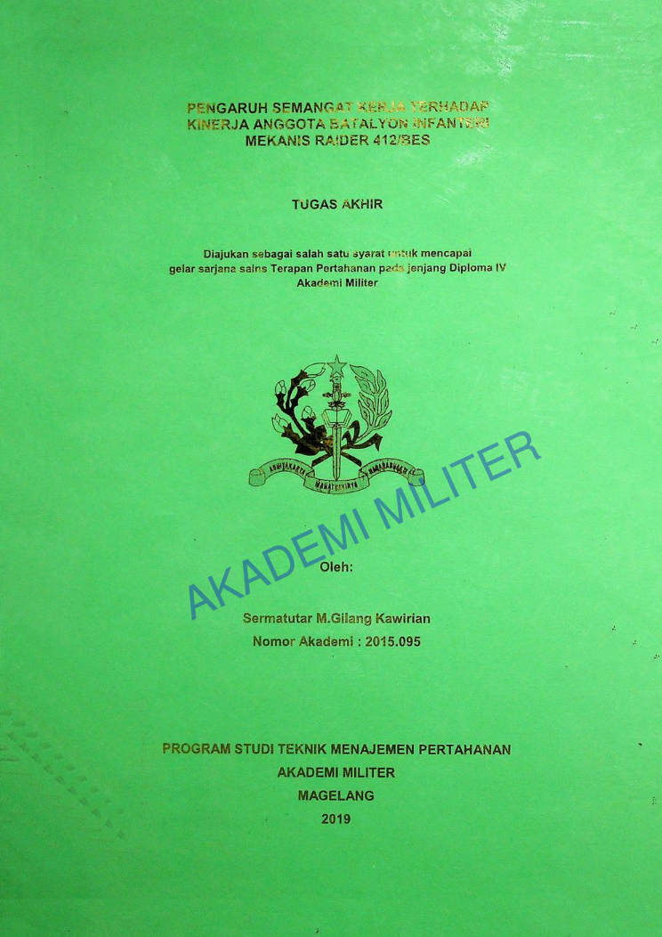 PENGARUH SEMANGAT KERJA TERHADAP KINERJA ANGGOTA BATALYON INFANTERI MEKANIS RAIDER 412/BES
